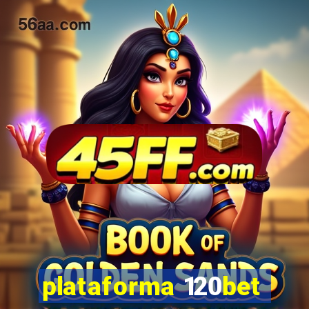 plataforma 120bet